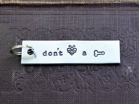 Don't Be A Dick Keychain