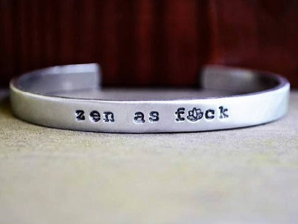 Zen as Fuck Cuff Bracelet