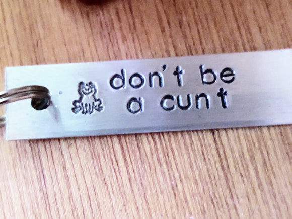 Don't Be A Cunt Keychain - Frog Edition