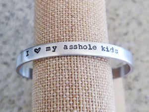 I Love My Asshole Kids Cuff Bracelet