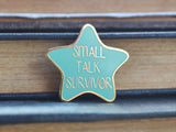Small Talk Survivor Pin