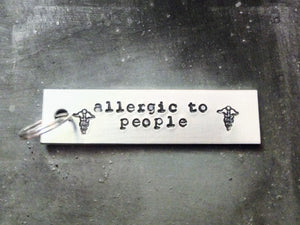 Allergic to People  Keychain