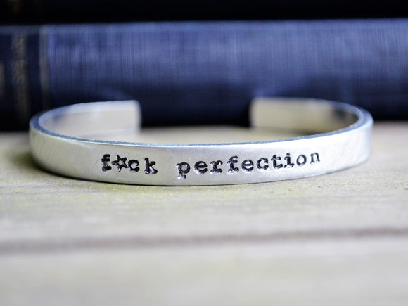 Fuck Perfection Cuff Bracelet