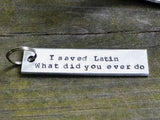 I Saved Latin Keychain - Rushmore - Max Fischer