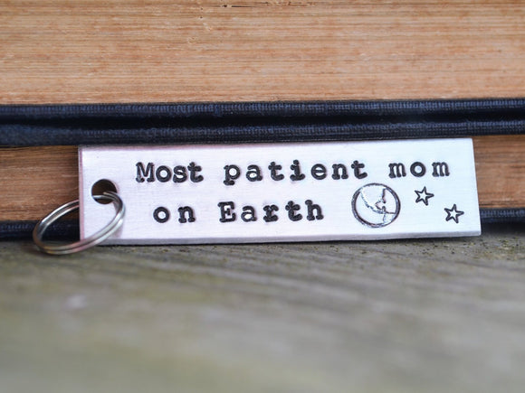 Most Patient Mom on Earth Keychain