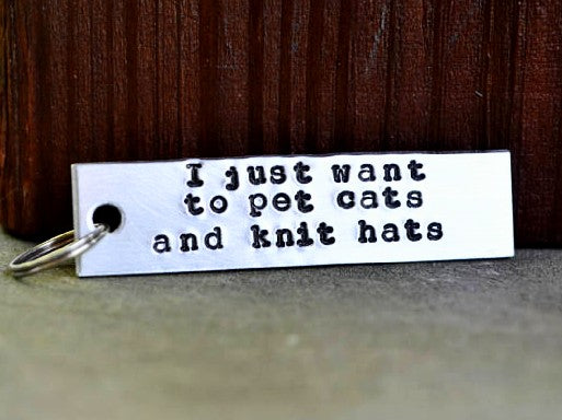 I Just Want To Pet Cats And Knit Hats Keychain